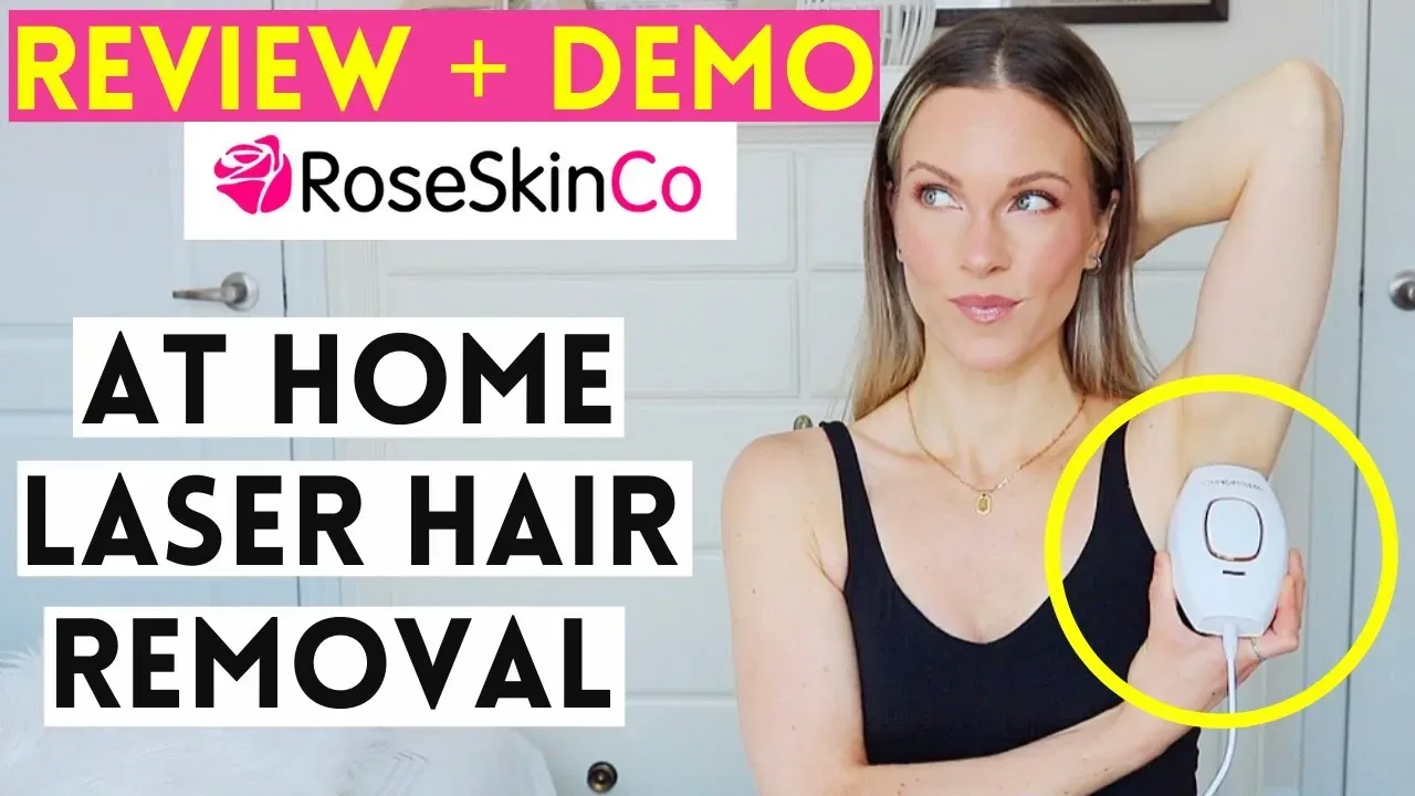 Ultimate Guide to at home laser hair removal roseskinco